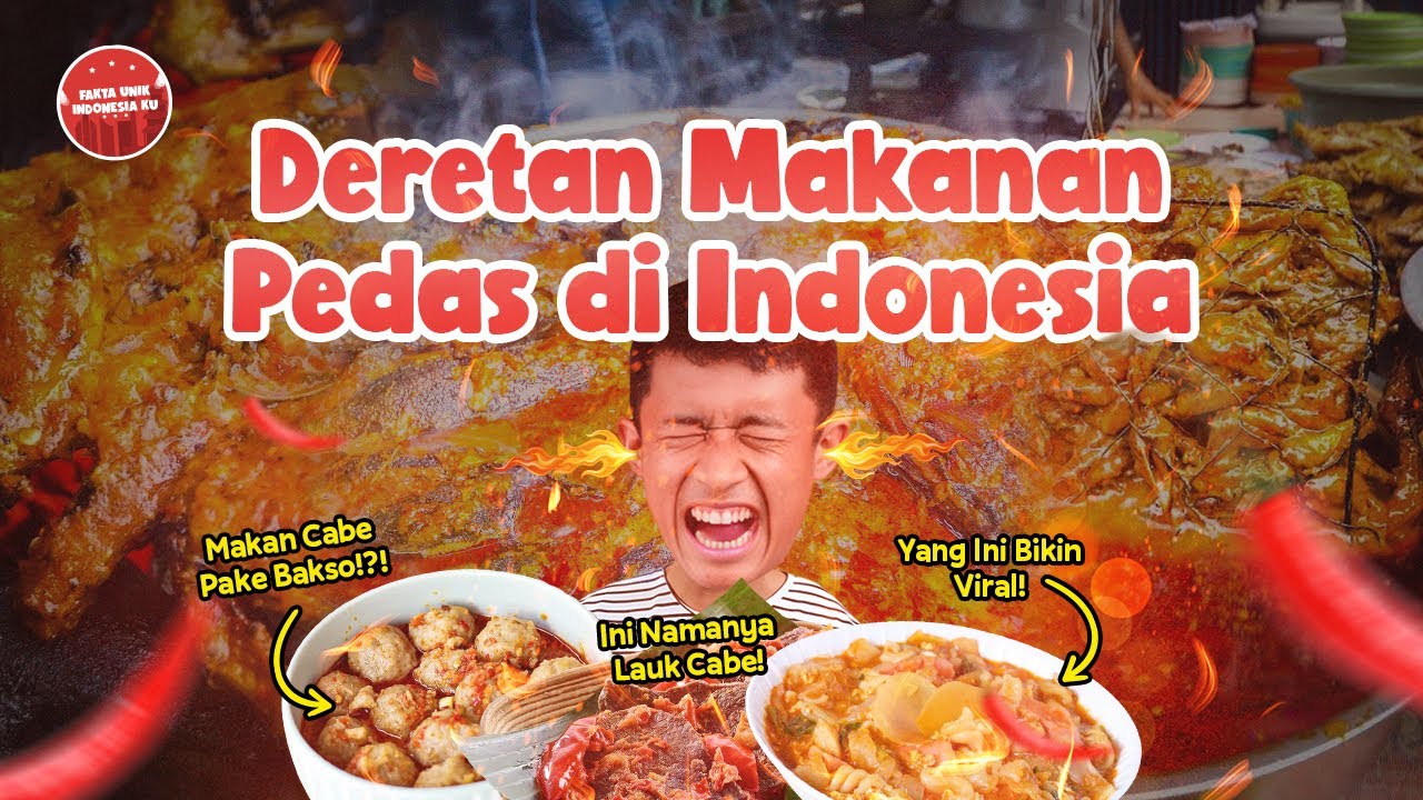 Deretan Makanan Pedas yang Berasal Dari Indonesia!! NO.1 Paling Gila Pedasnyaaaa