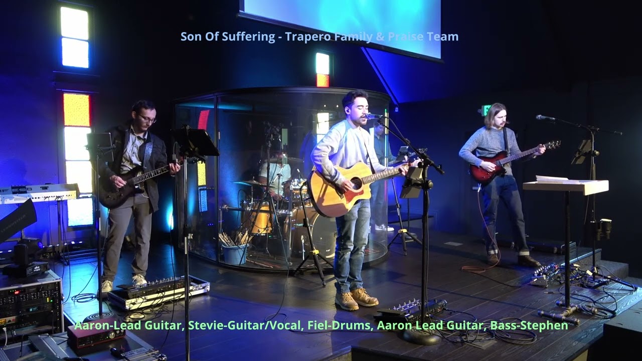 Son Of Suffering Cover- Trapero Family & Praise Team 
