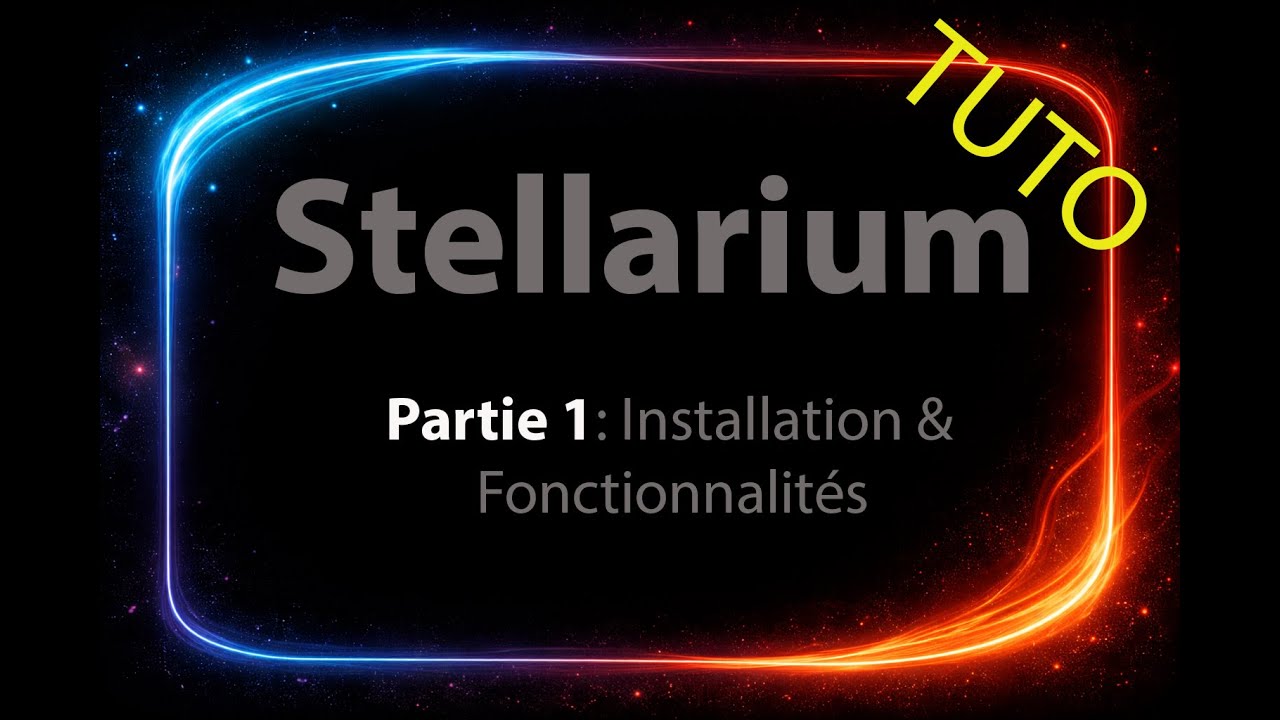 Stellarium - Partie 1