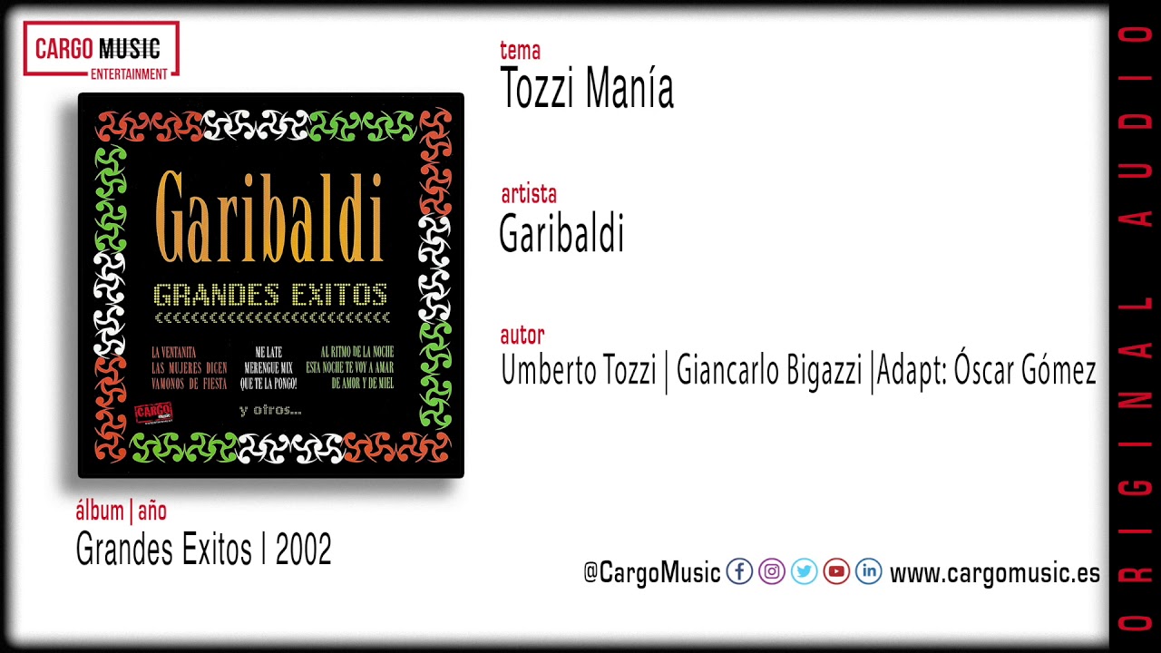 Garibaldi - Tozzi Manía (Grandes Éxitos 2002) [official audio + letra]