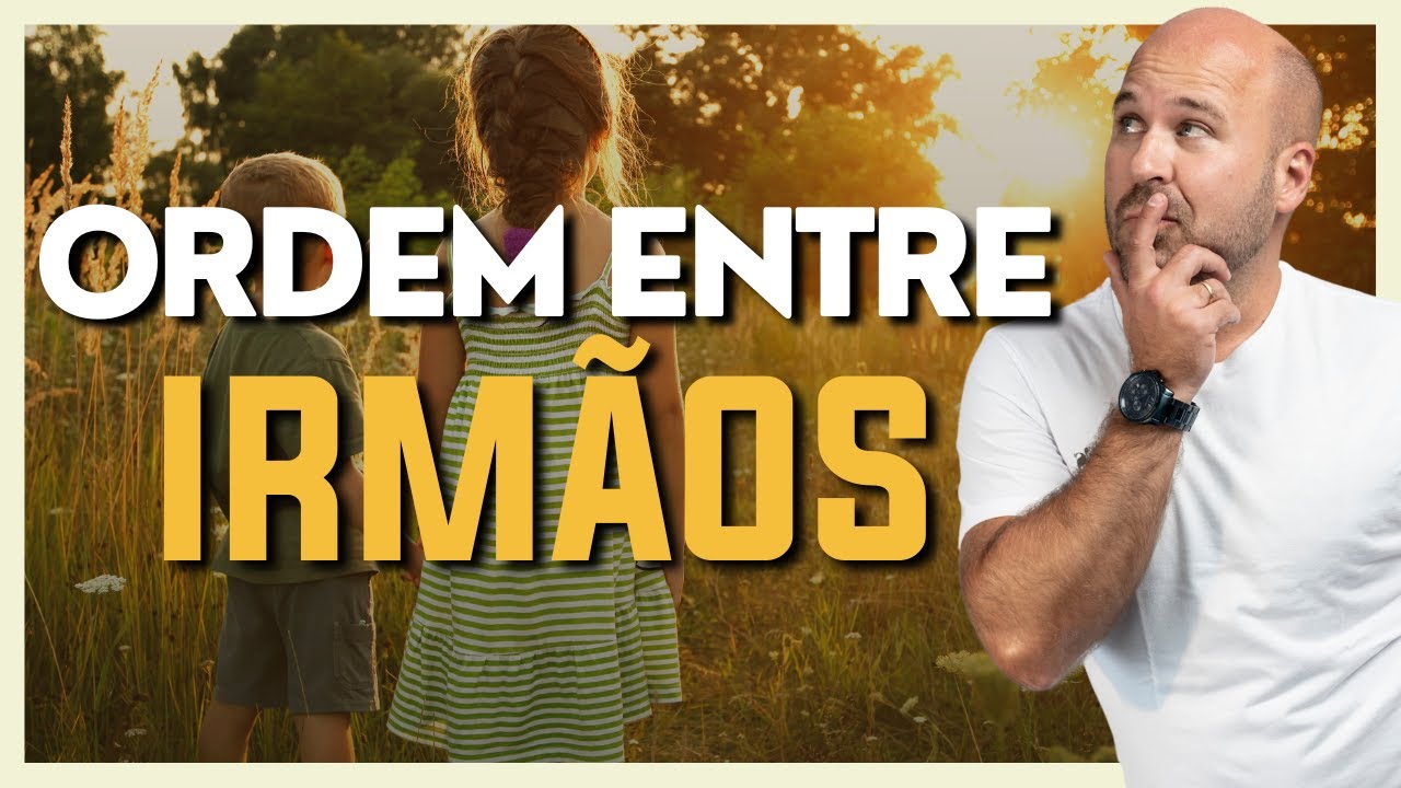 Você conhece seu lugar na ordem familiar? | Ordem entre irmãos