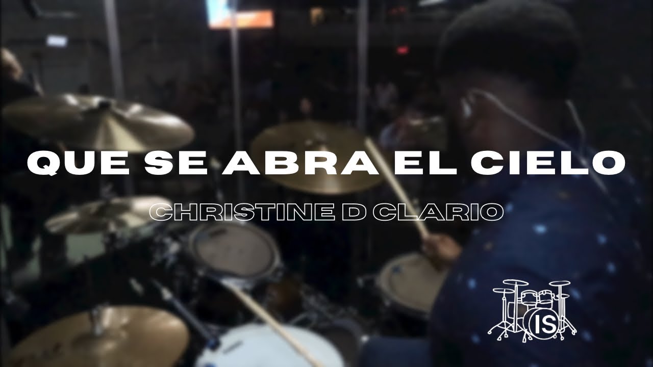 Que se Abra el Cielo- Christine D Clario | Drum Cover (LIVE)
