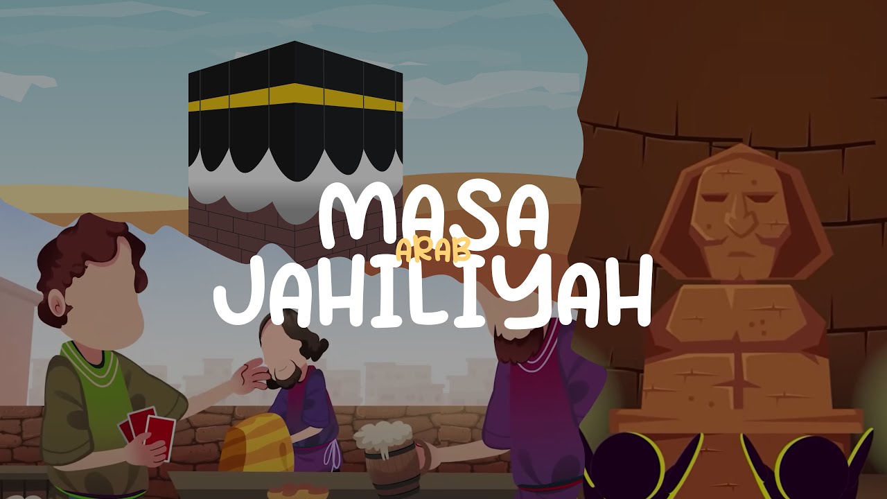 Masa Jahiliyah Bangsa Arab