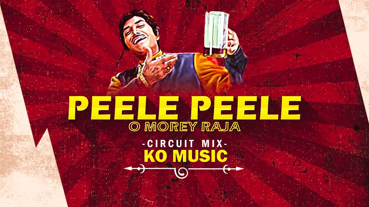 Peele Peele O More Raja - (Circuit Mix) -  KO Music | Nana Patekar | Raaj Kumar