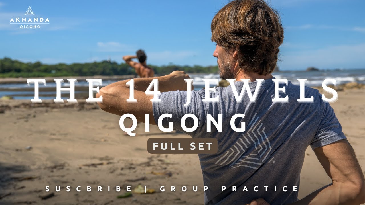 14 Jewels Qigong | Build a Strong, Flexible & Energized Body