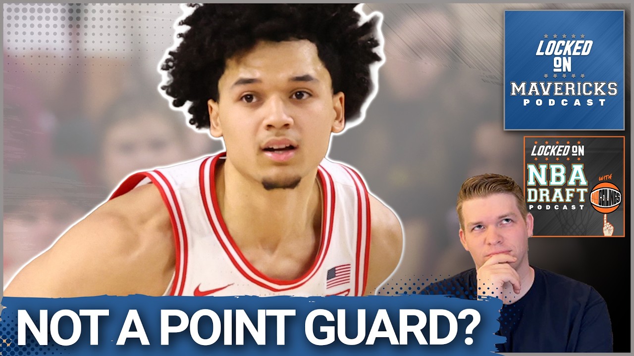 Why Brayden Burries is the BIG SWING the Dallas Mavericks Need to Make in the 2026 NBA Draft