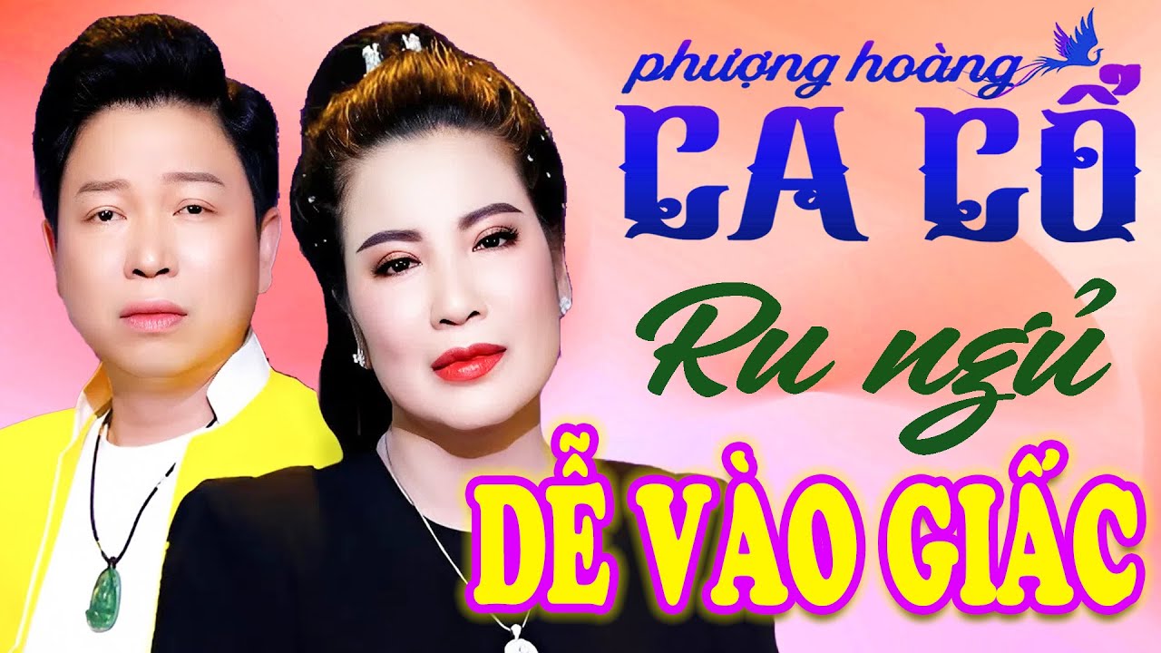 Ca Cổ Ru Ngủ DỄ VÀO GIẤC - Thanh Nhường, Phương Thúy Ca Cổ Cải Lương Hơi Dài - Ca Cổ Hơi Dài Dễ Ngủ