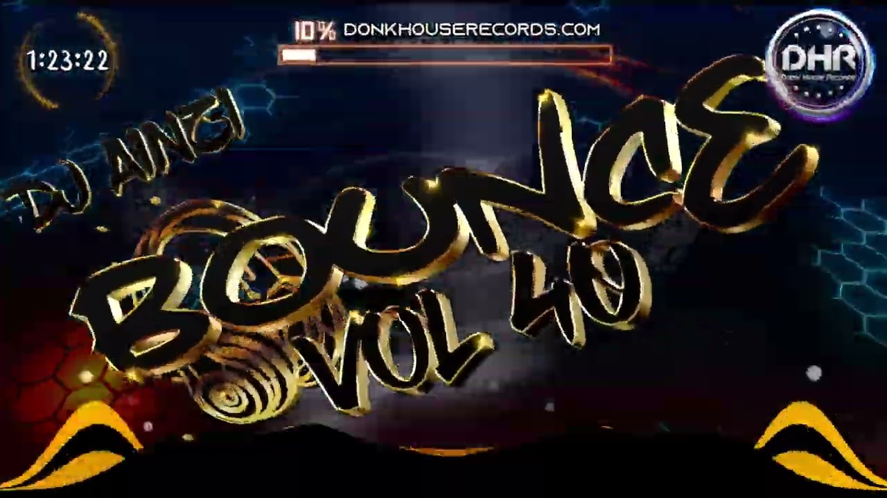 Dj Ainzi - Bounce Vol 40 (Donk / UK Bounce Mix 2022) - DHR