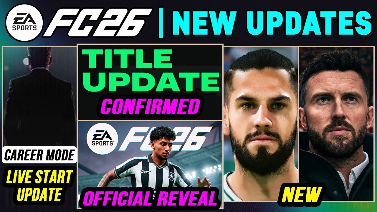 EA FC 26 NEWS - NEW CONFIRMED Title Update, Real Faces & Career Mode Updates ✅