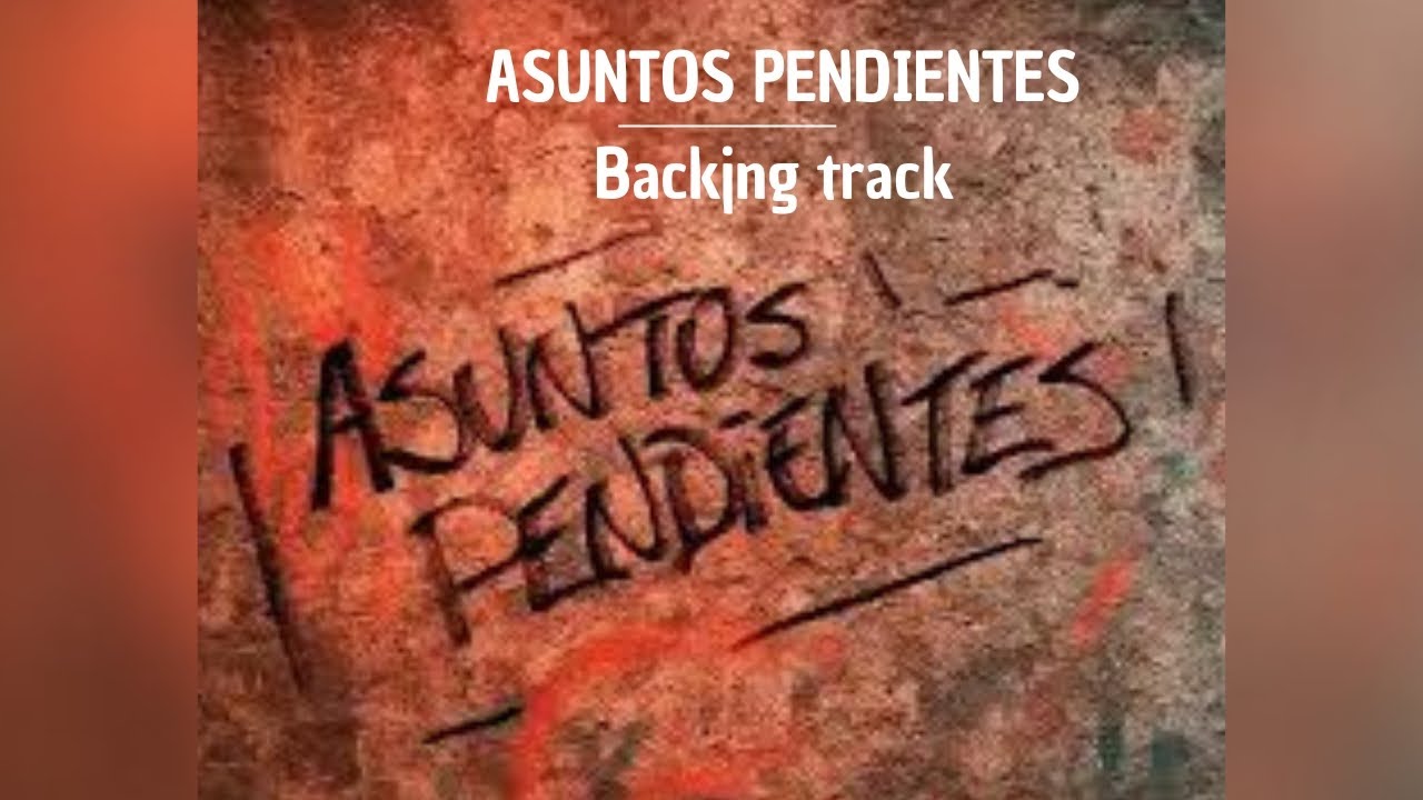 ASUNTOS PENDIENTES AIRBAG BACKING TRACK