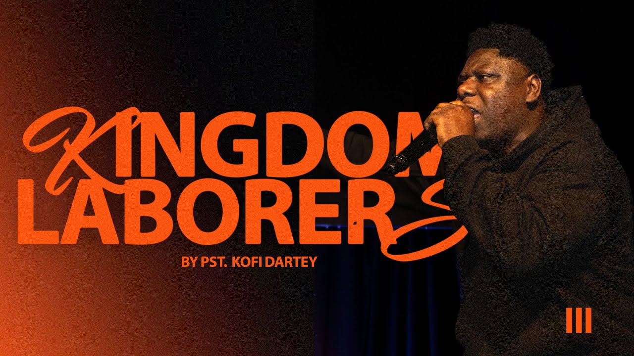 CAMPUS RUSH // PASTOR KOFI DARTEY // KINGDOM LABORERS PTIII // FEBRUARY 8, 2024