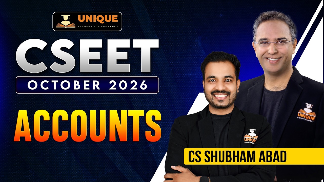 CSEET FREE  LEC 2 ACCOUNTS | OCT 2026 | CS SHUBHAM ABAD