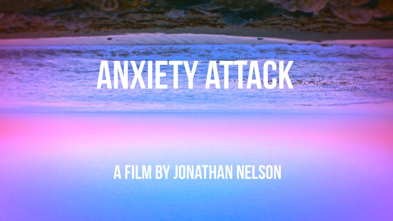 ANXIETY ATTACK a film by Jonathan Nelson (Full Length Feature)