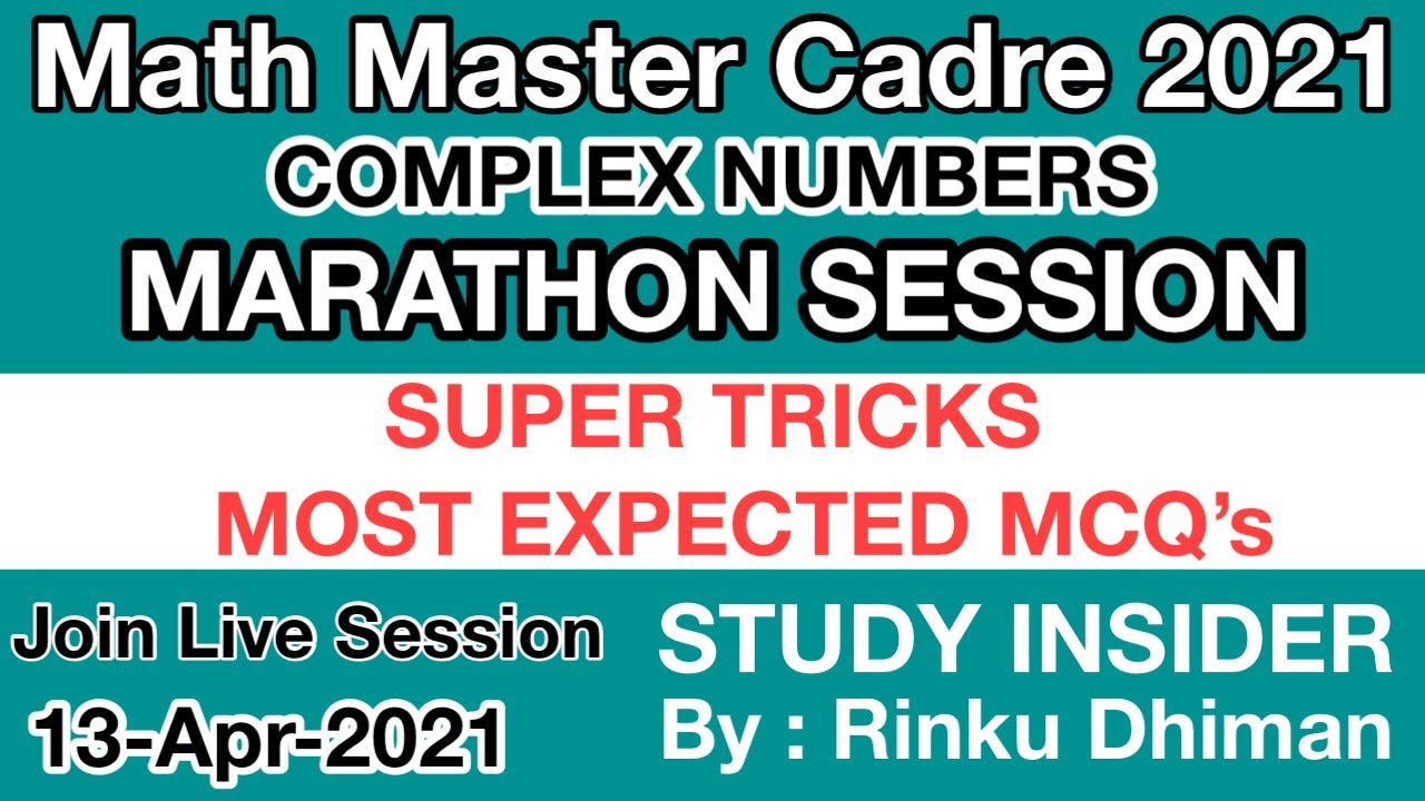 MARATHON SESSION | COMPLEX NUMBER | MATH MASTER CADRE 2021 | MOST EXPECTED MCQS | SUPER TRICKS LIVE