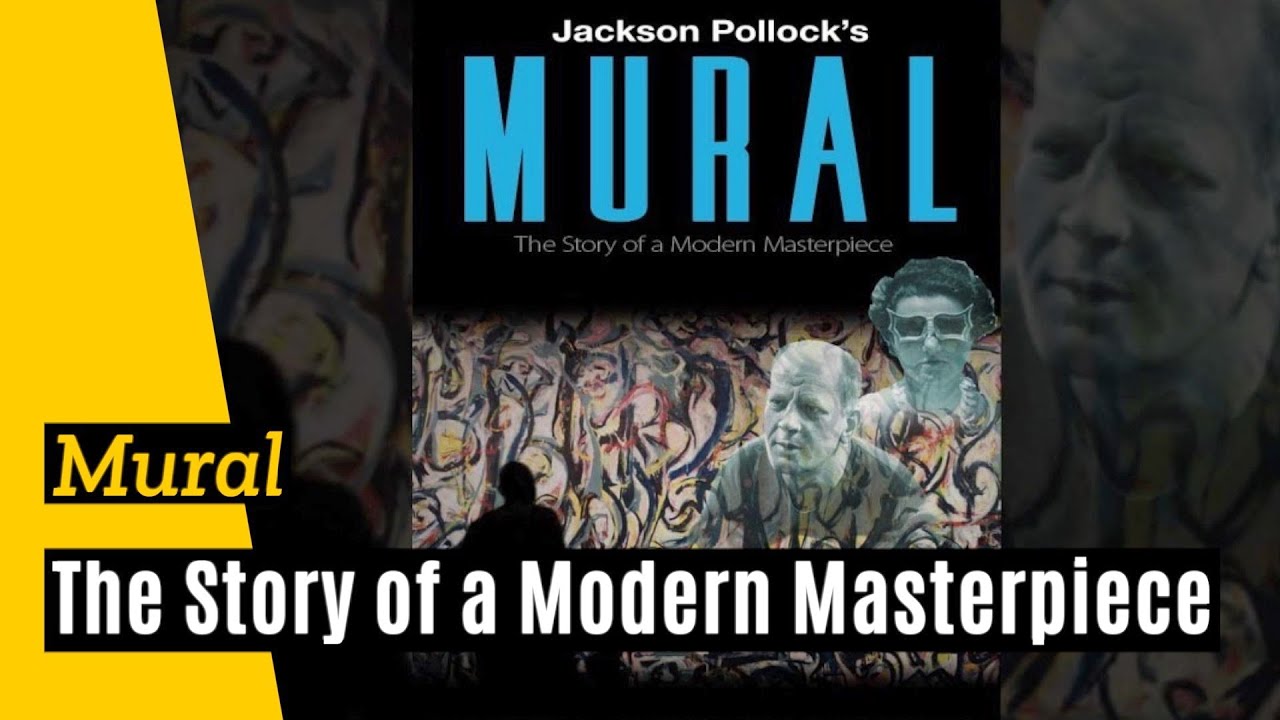 Jackson Pollock's Mural: The Story of a Modern Masterpiece