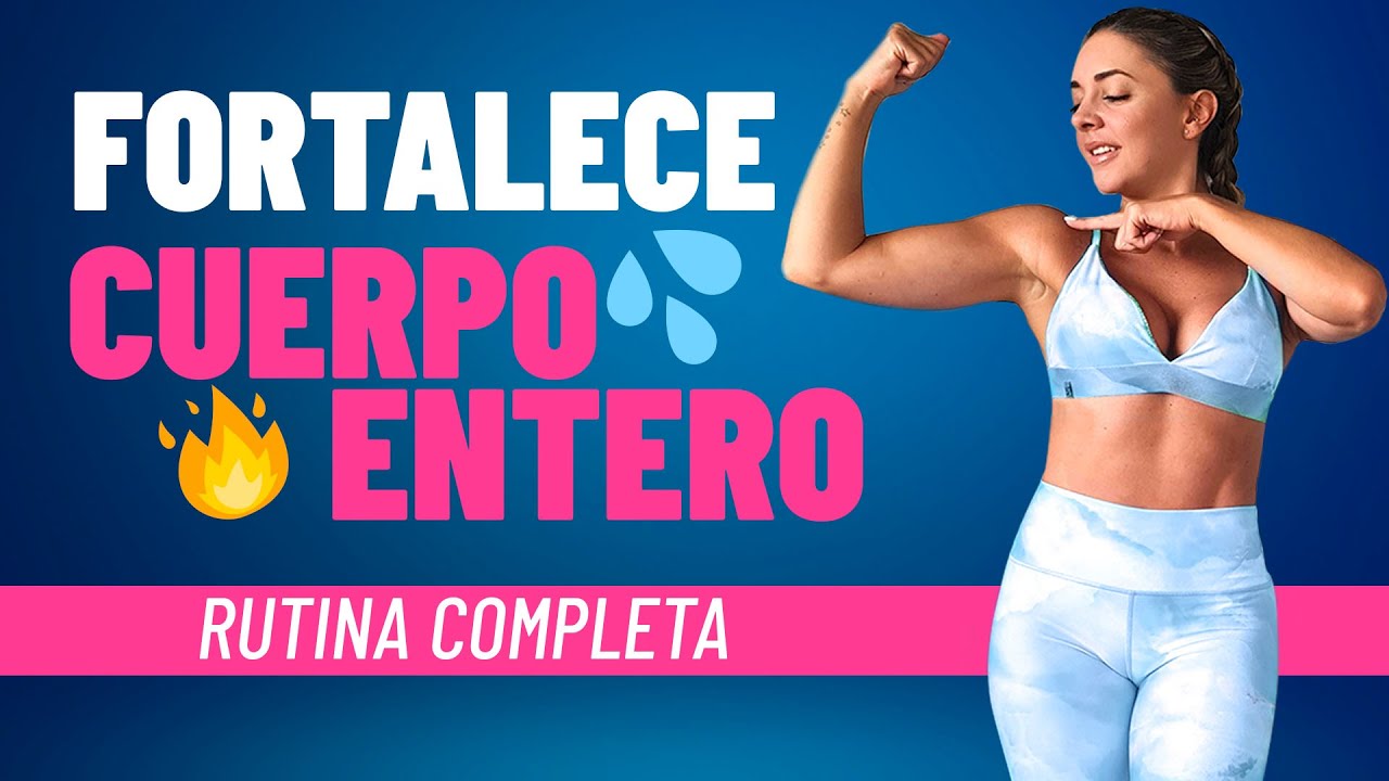 FORTALECE CUERPO ENTERO con ESTA RUTINA INCREIBLE!