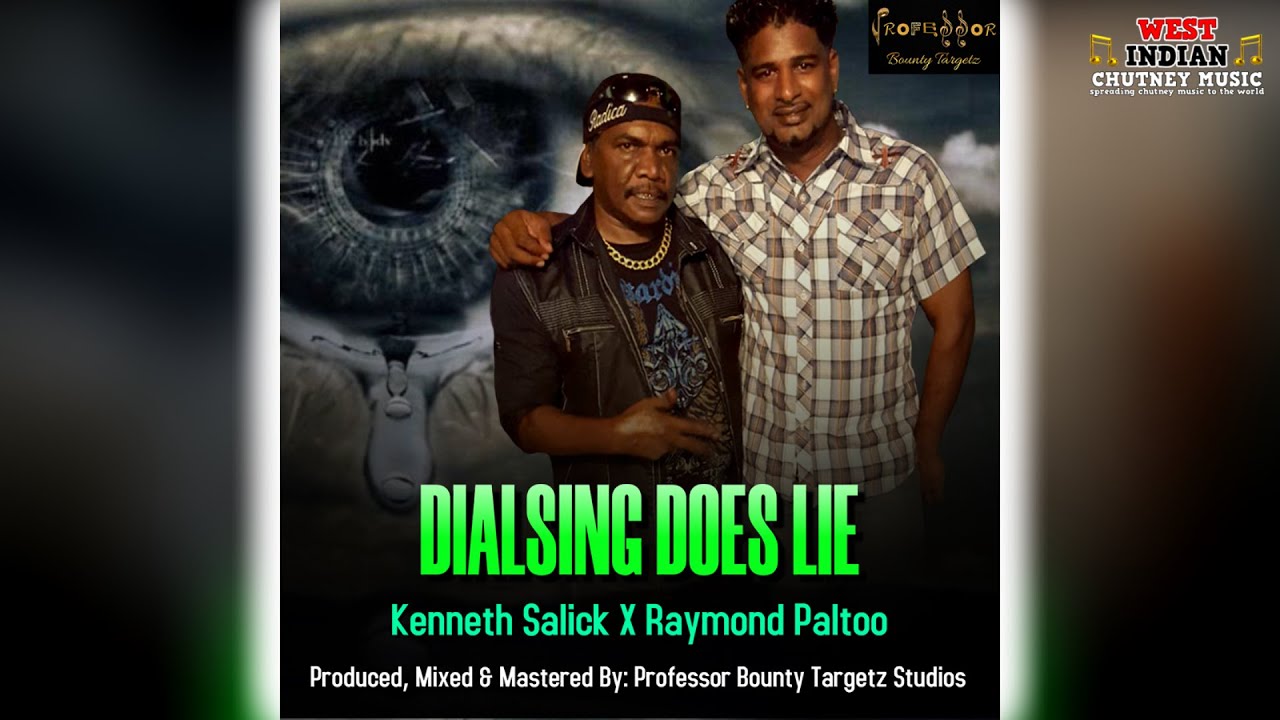 Kenneth Salick X Raymond Paltoo - Dialsing Does Lie (2021 Chutney Soca)