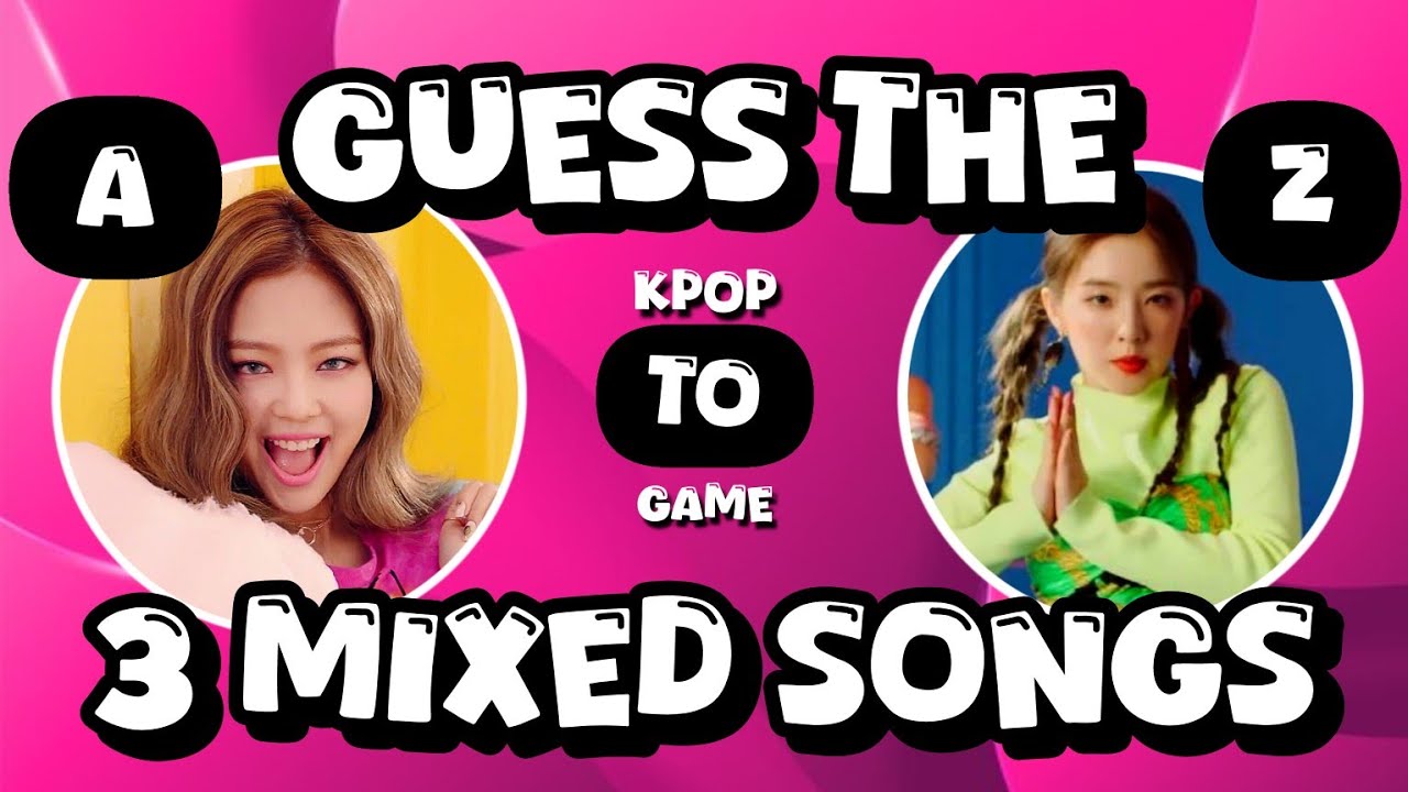 GUESS THE 3 MIXED KPOP SONGS A-Z (GIRL GROUPS ONLY) | KPOP GAME