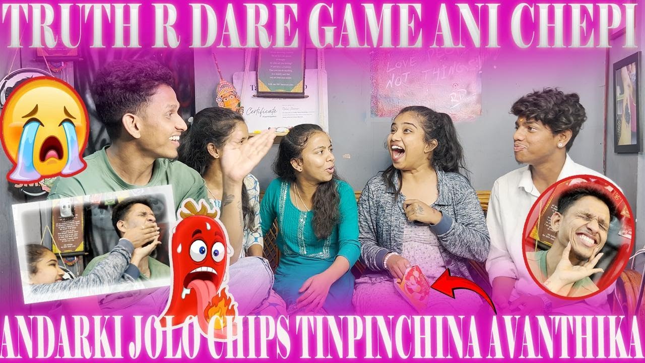 TRUTH R DARE GAME అని CHEPI అందరికి  JOLO CHIPS తినిపించినా AVANTHIKA🥵🤬
