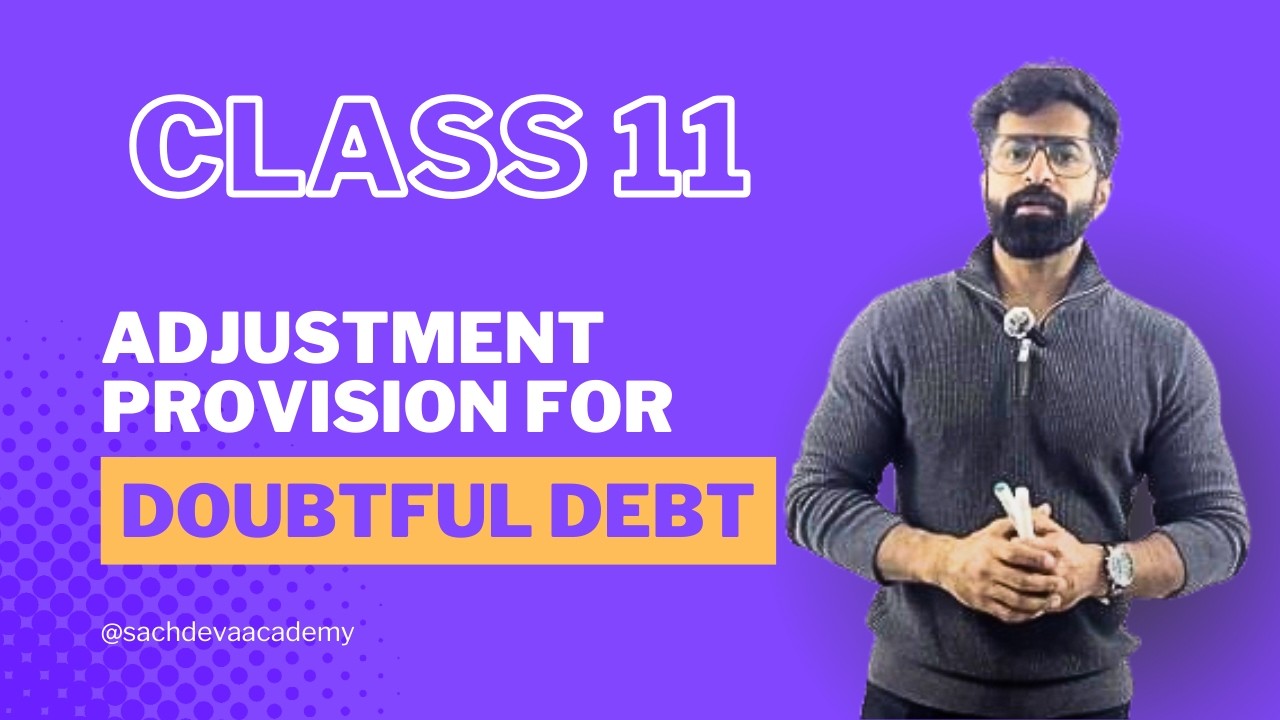 Class 11 Account | Adjustment of Provision for Doubtful Debt | Financial Statements with Adjustments