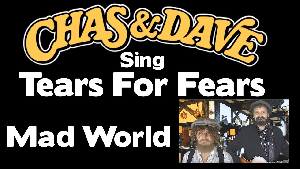 SO FUNNY!!! - Chas and Dave Sing Tears For Fears - Mad World