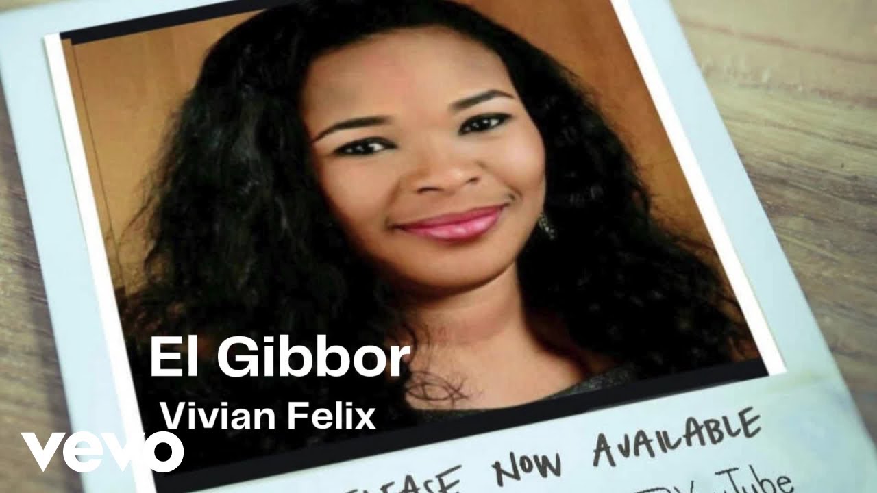Vivian Felix - El-Gibbor (Lyric Video)