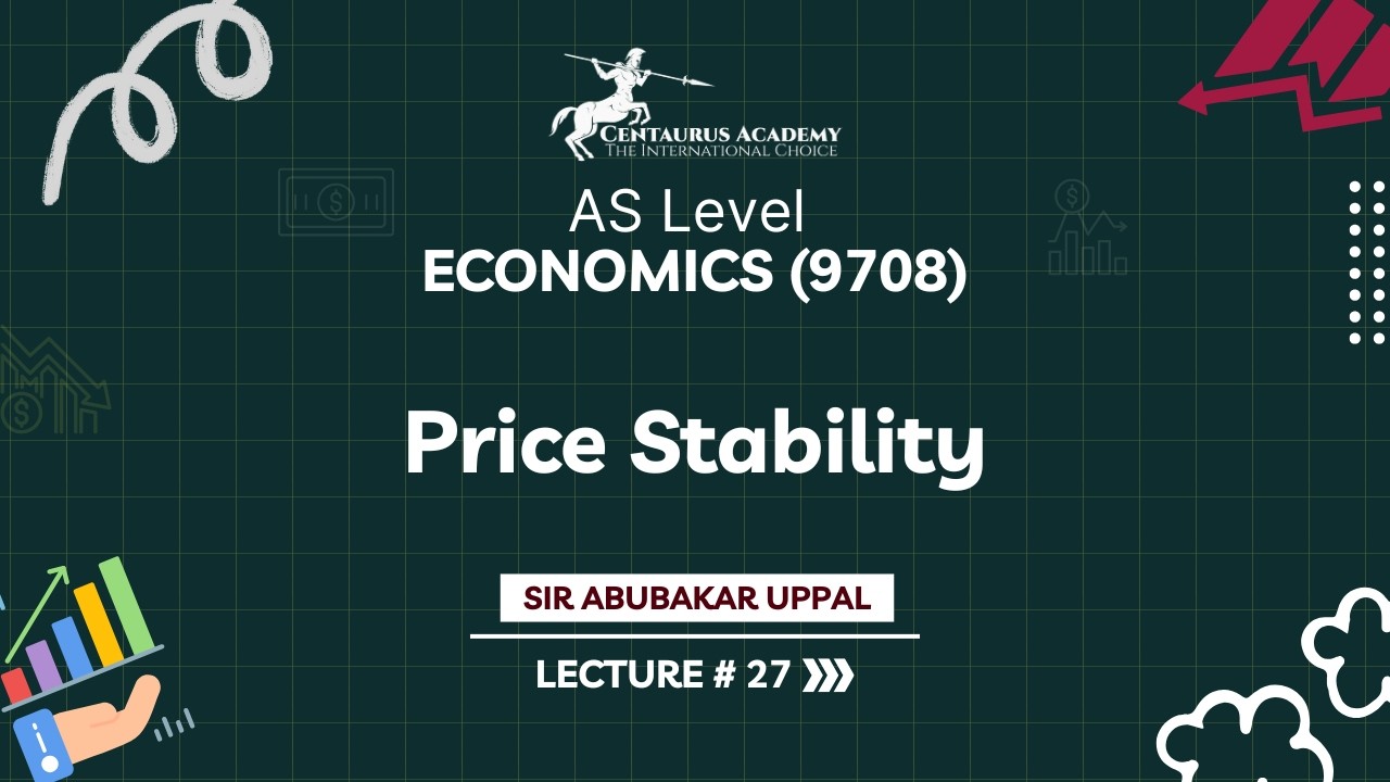 Экономика уровня AS (9708) | Ценовая стабильность (Часть 1) | Лекция 27