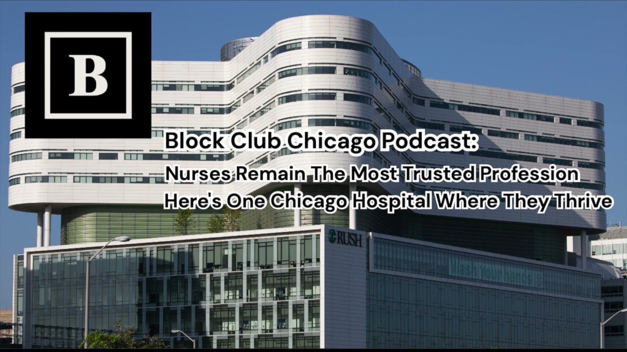Nurses Remain The Most Trusted Profession -- Here's One Chicago Hospital Where They Thrive