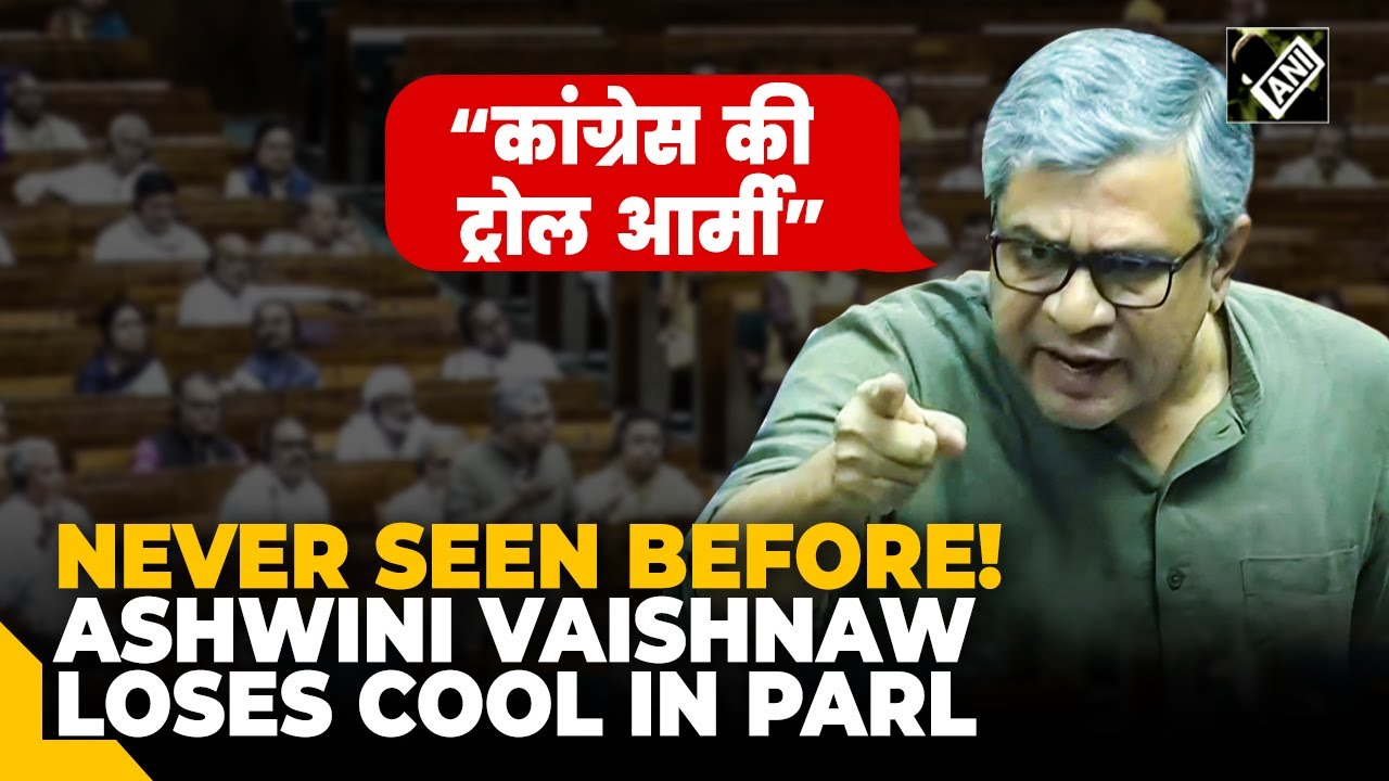 Never seen Before! “Congress troll army…” Railway Minister Ashwini Vaishnaw loses cool in Lok Sabha