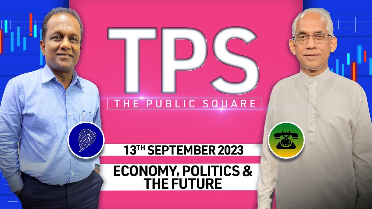 TPS (The Public Square) | Episode - 01 | Economy, Politics & The Future.
