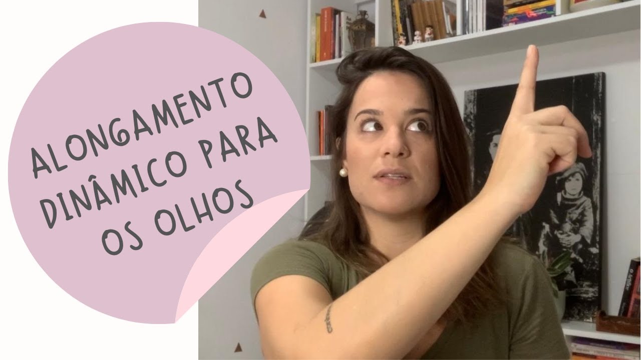 CANSAÇO VISUAL? Alongamento dinâmico para os olhos!