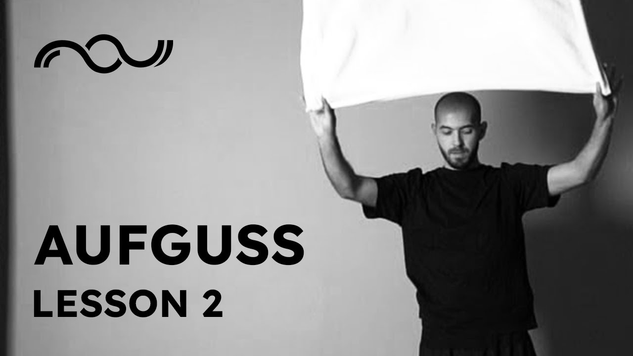 Lesson 2 | Aufguss Towel Waving with Bogdan Albu