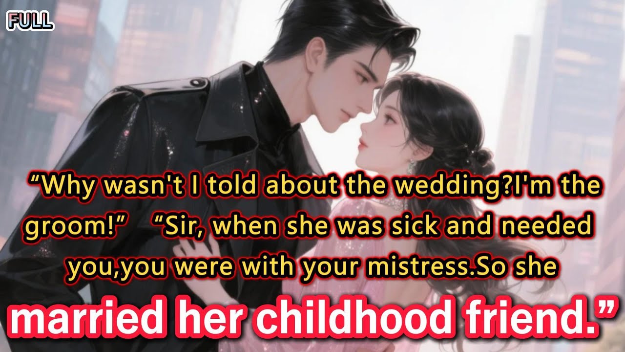 “Why wasn’t I told about the wedding?I’m the groom!”“Sir, when she was sick and needed you,you...