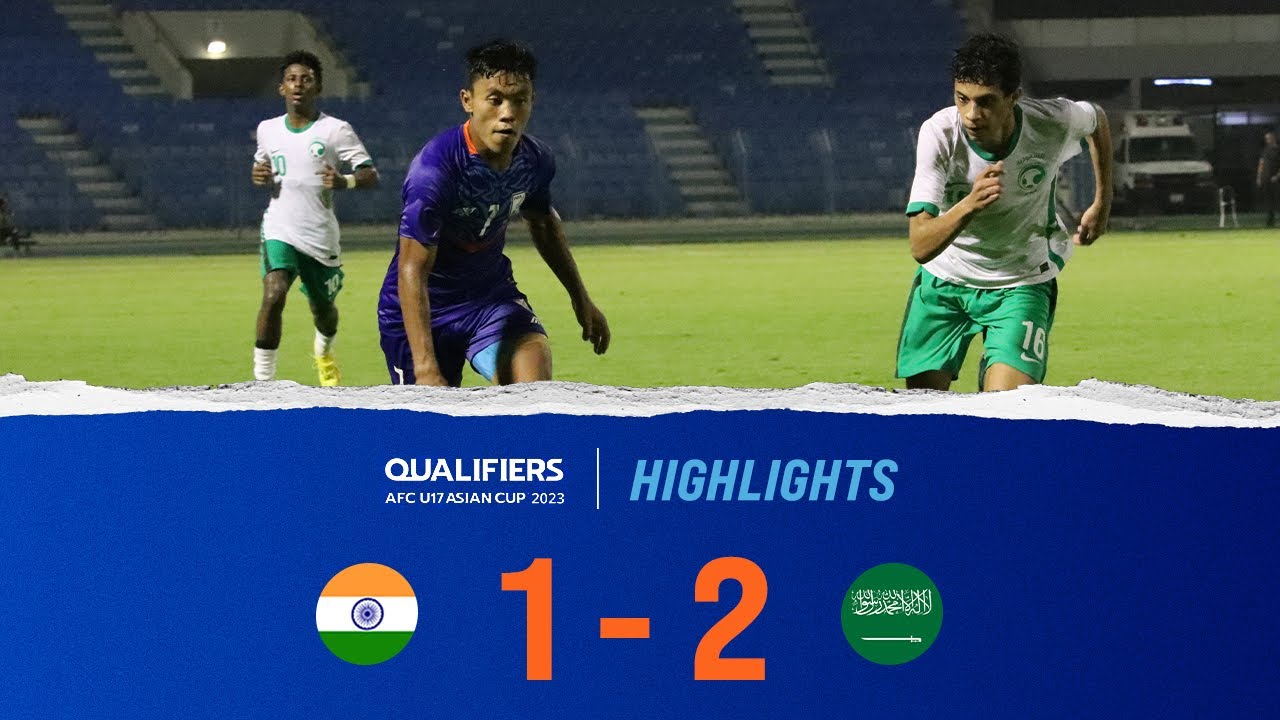 Индия U-17 – Саудовская Аравия U-17 1:2 | Отборочные матчи Кубка Азии 2023 (до 17 лет) | Лучшие м...