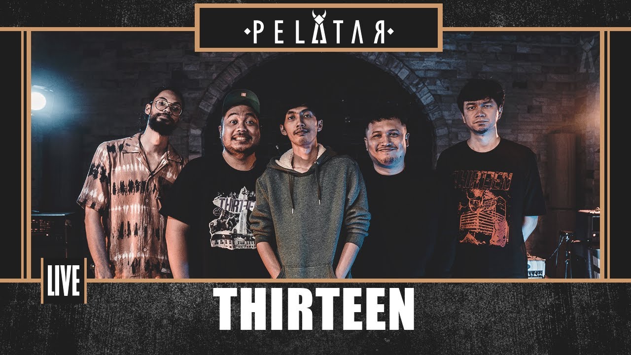 Thirteen // PELATAR LIVE