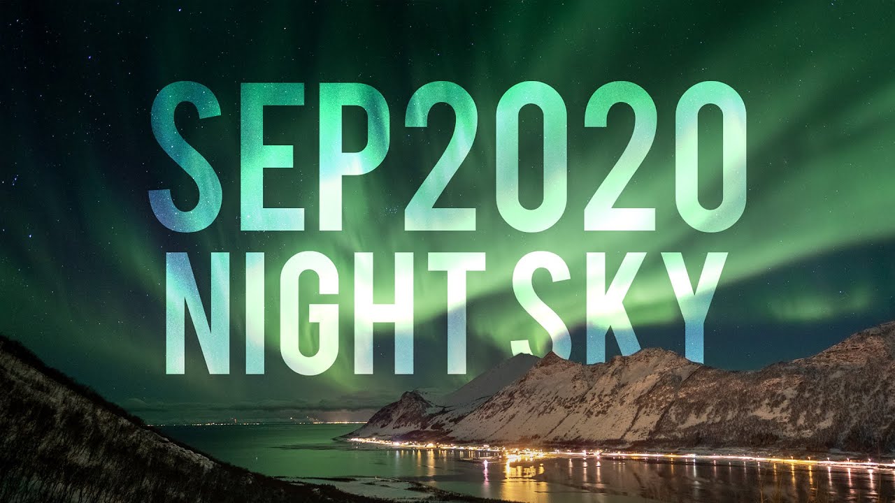 What's in the Night Sky September 2020 #WITNS | Aurora Borealis | Mars Retrograde