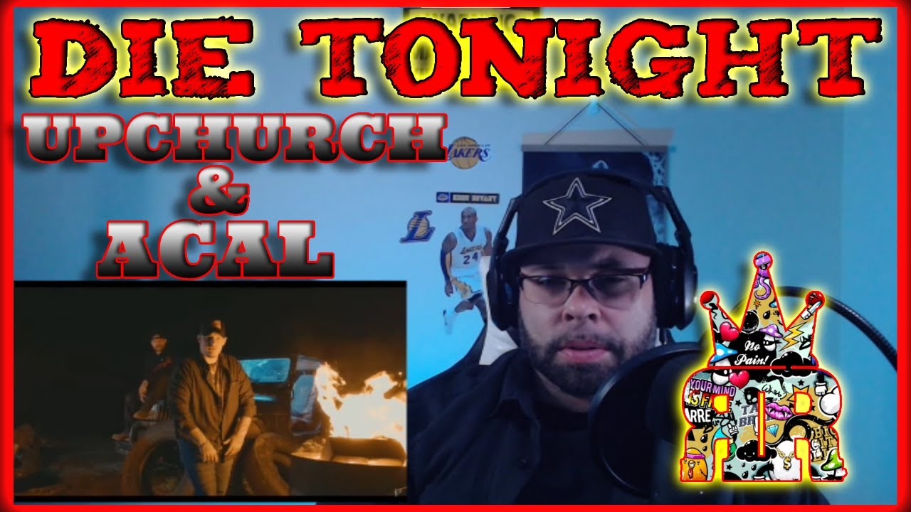 First time hearing Die Tonight|Upchurch,Adam Calhoun(Rob Reacts)