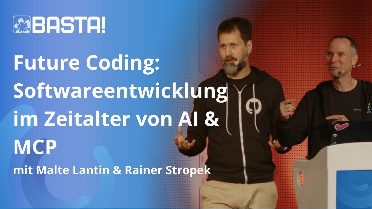 Future Coding: Softwareentwicklung im Zeitalter von AI & MCP | BASTA!