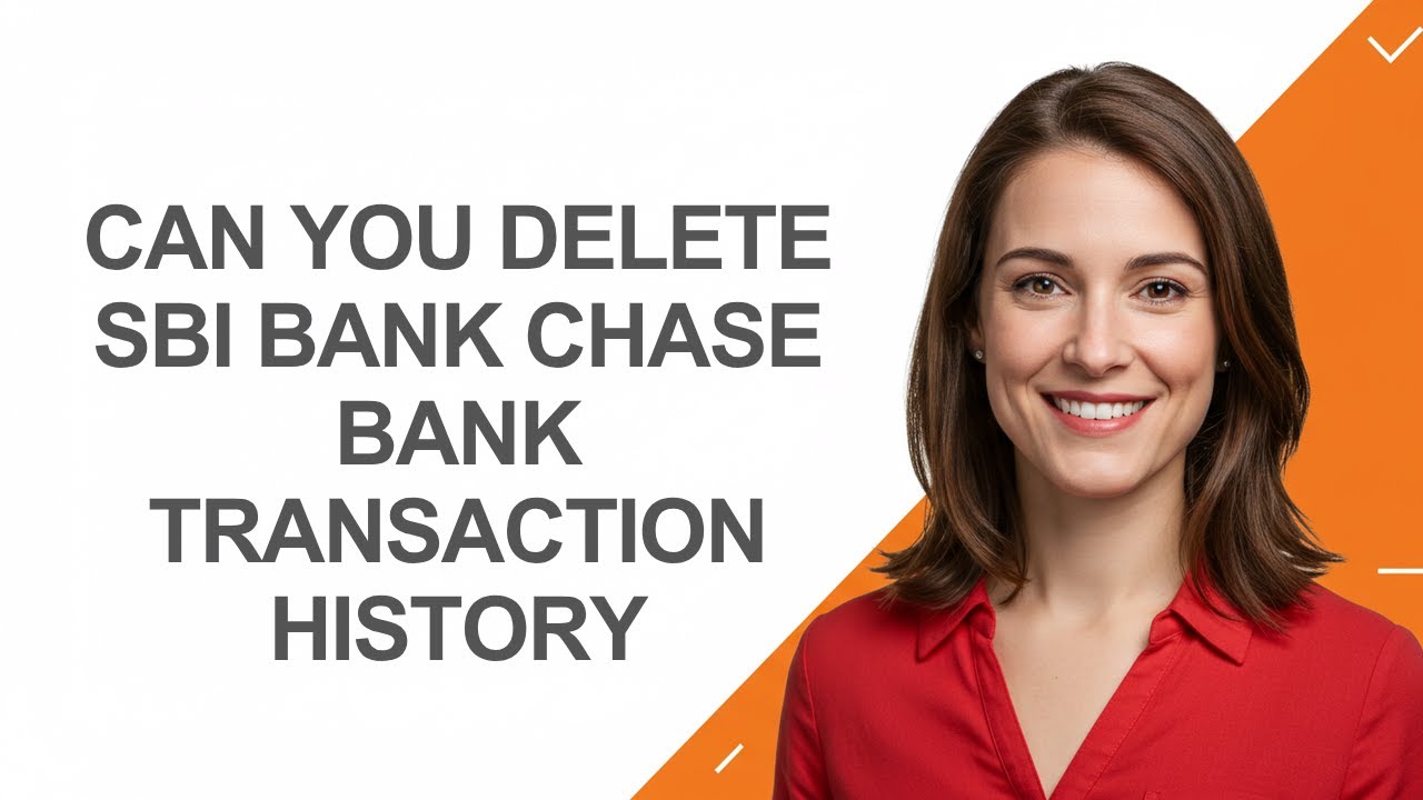 Can You Delete Sbi Bank Chase Bank Transaction History - AshleyHowTo