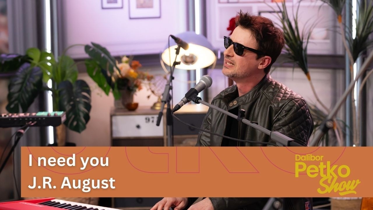 I need you - J.R. August | J.R. August & Sara Renar | Dalibor Petko Show | CMC TV