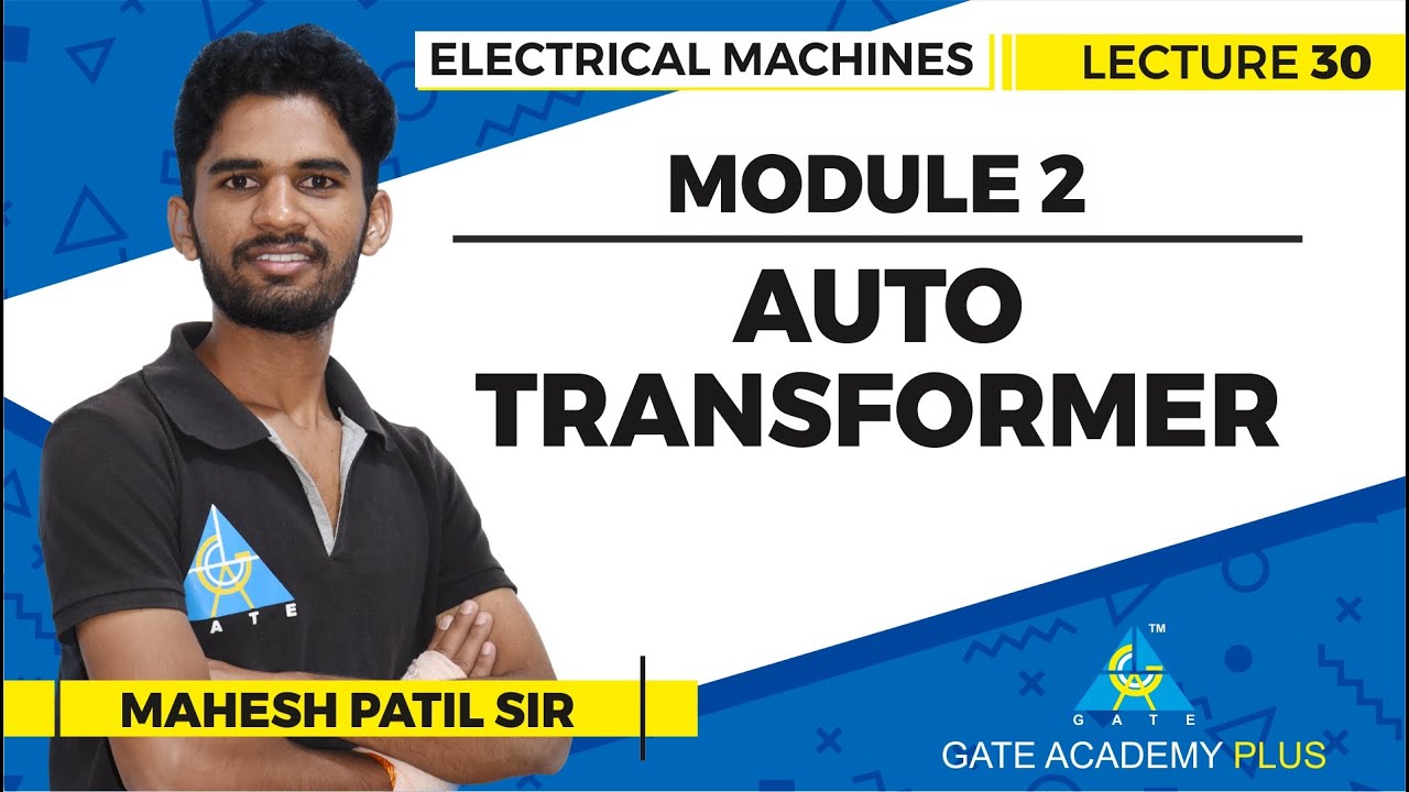 Auto Transformer | Module 2 | Lecture 30 | Electrical Machines