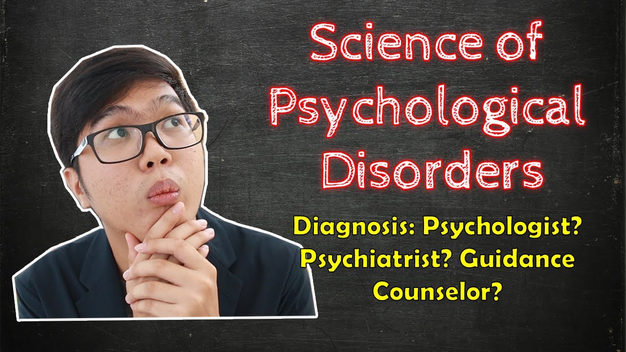 Psychopathology | Sino ang Nagda-diagnose? | Describing Psychological Disorders