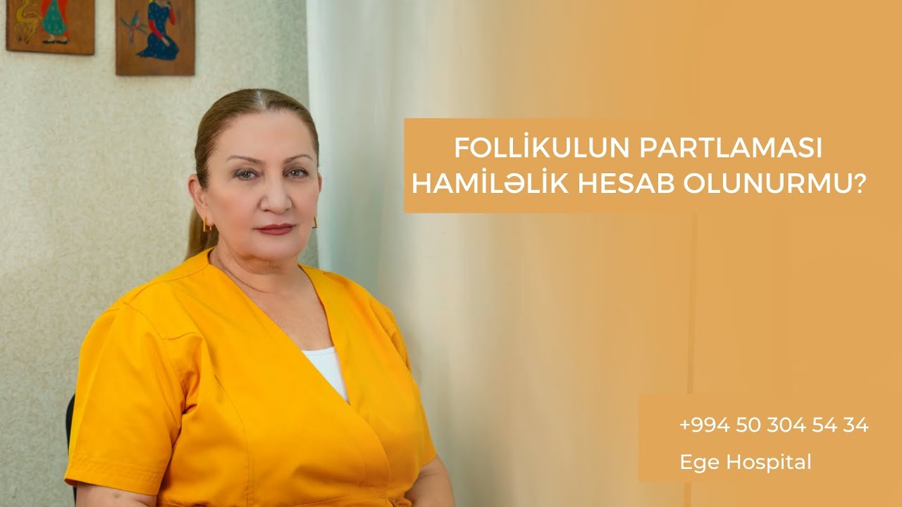 Follikulun partlaması hamiləlik hesab olunurmu?