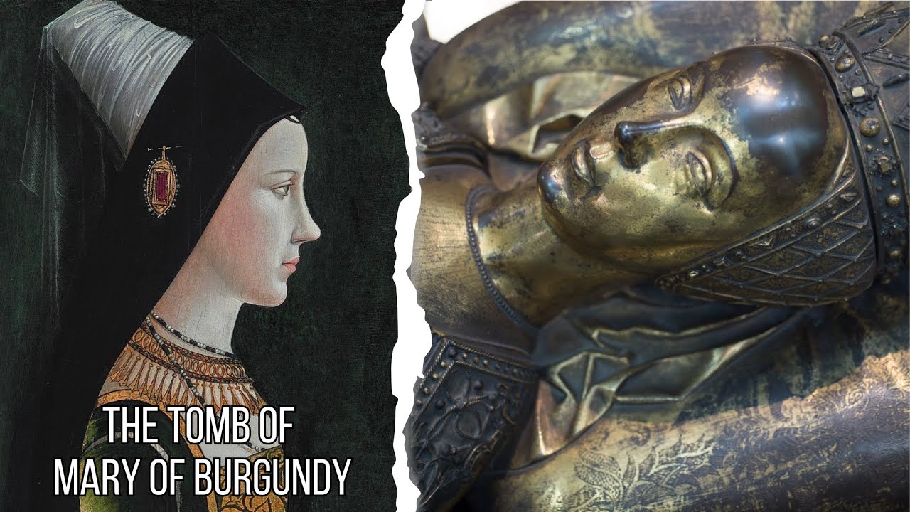 Mary of Burgundy: Living on Through Her Incredible Tomb