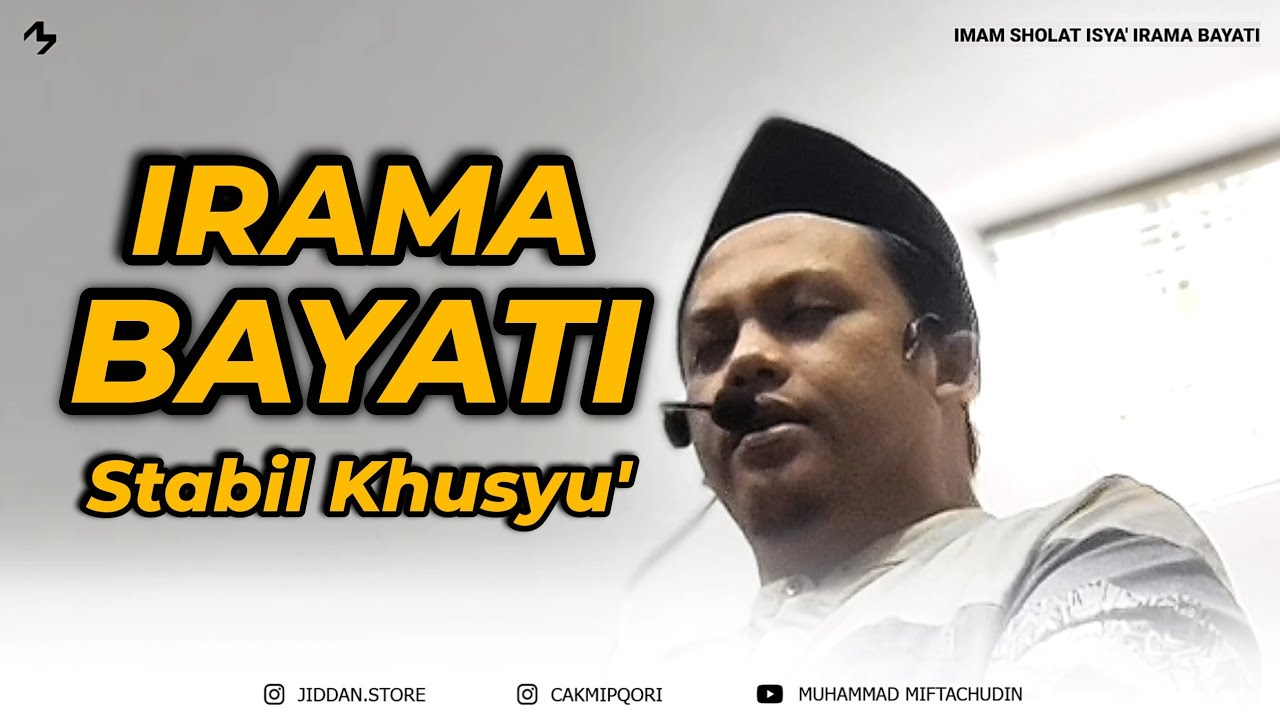 IRAMA STABIL BAYATI SHOLAT ISYA' [Muhammad Miftachudin]