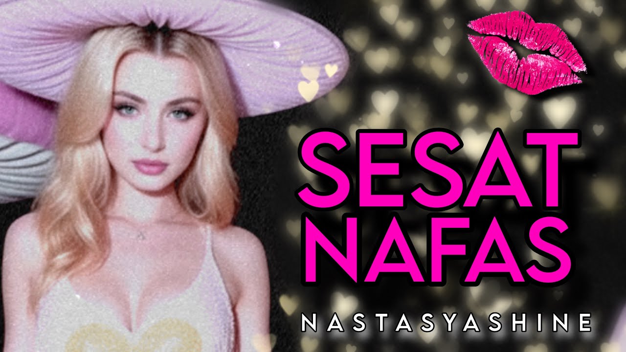 Sesat Nafas - Nastasya Shine (Official Shine Music Video With Lyric) #music #liriksesatnafas #lirik