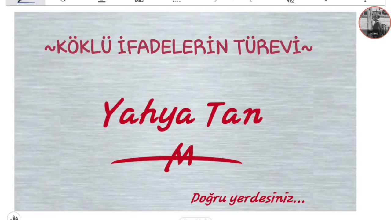 KÖKLÜ İFADELERİN TÜREVİ