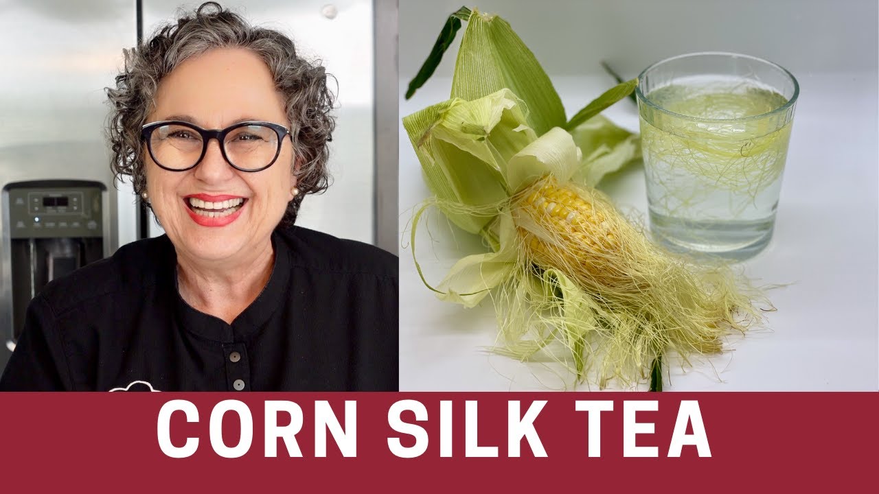 Get Rid of Retained Excess Fluid with Corn Silk Tea (Good for UTI's)  | The Frugal Chef