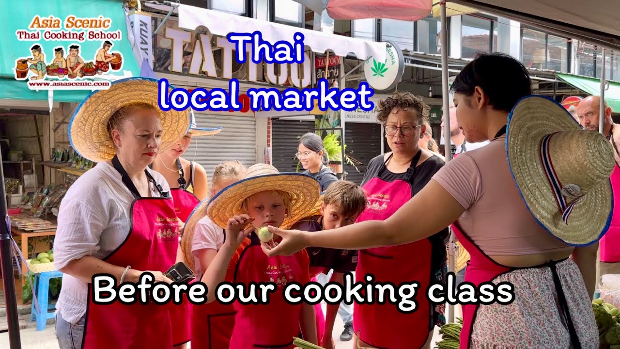 Visiting a Thai Local Market | Asia Scenic Thai Cooking School Chiang Mai | Thai Cooking Experience