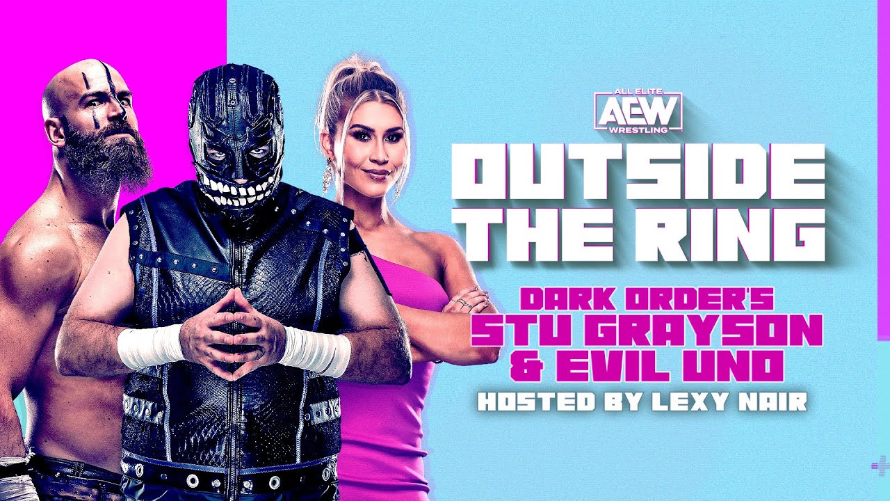 Lexy Sits Down with the Dark Order's Stu Grayson & Evil Uno | AEW Outside the Ring, Ep 2